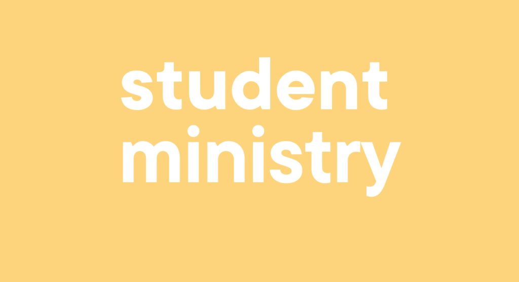 Student ministry
